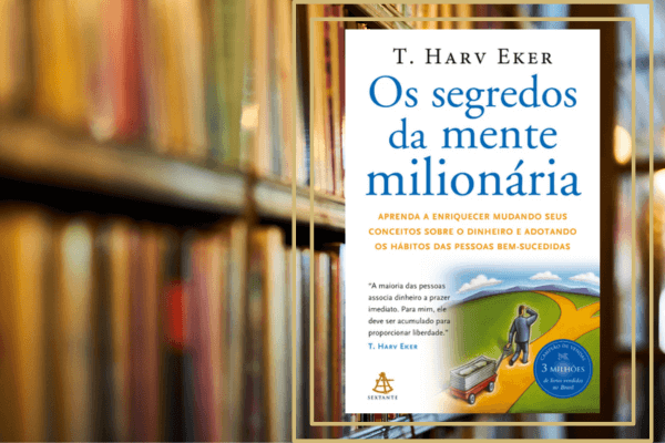 Os Segredos da Mente Milionária