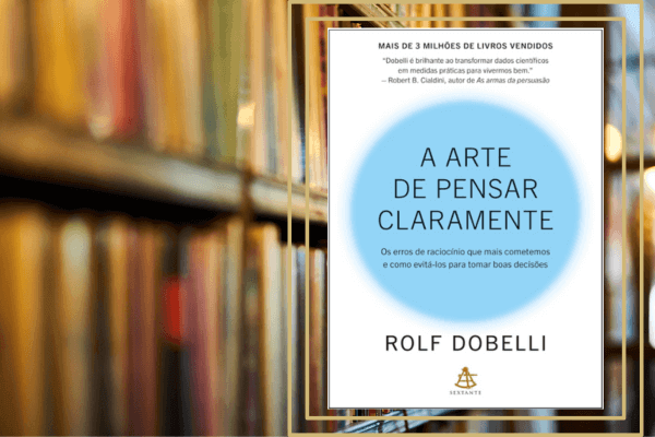 A Arte de Pensar Claramente