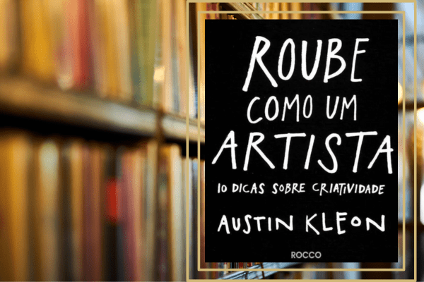 Roube Como um Artista