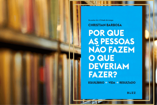 Por que as Pessoas Não Fazem o que Deveriam Fazer?