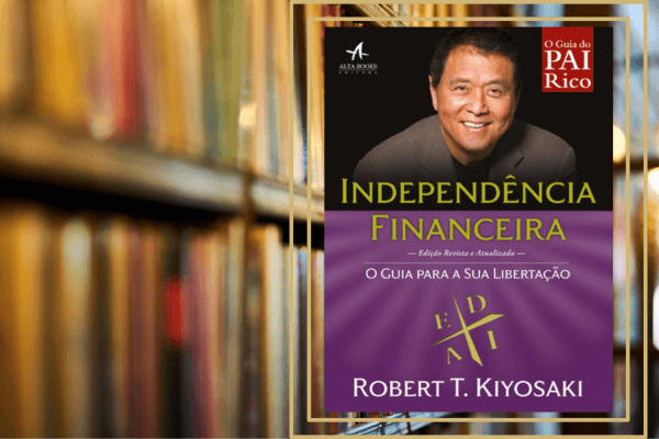 Independência Financeira: o Guia Para a sua Libertação