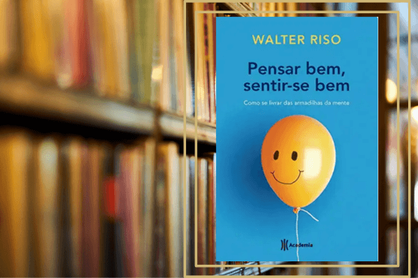 Pensar bem, sentir–se bem
